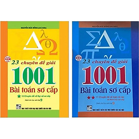 Combo 23 Chuyên Đề Giải 1001 Bài Toán Sơ Cấp - (Tập 1+Tập 2) (HA-MK)
