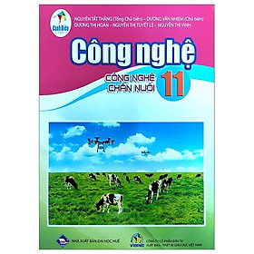 Sách giáo khoa Công nghệ 11- Công nghệ Chăn nuôi- Cánh Diều (Kèm Nilon bọc Sách)