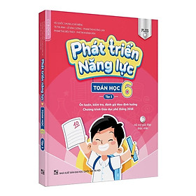 Sách - Phát Triển Năng Lực - Toán Học 6 tập 1 Plus