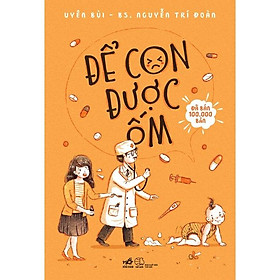 Sách Để con được ốm (TB 2022) - Nhã Nam - BẢN QUYỀN