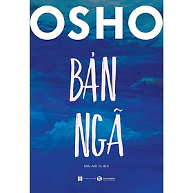 Bản Ngã - Osho - NXB Hà Nội