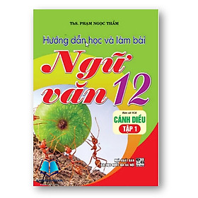 Sách - Hướng dẫn học và làm bài Ngữ văn 12 - Tập 1 (Cánh  Diều)