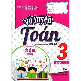 Sách - Vở Luyện Toán Lớp 3 - Tập 1 - Dùng Chung Các Bộ SGK Hiện Hành - Hồng Ân