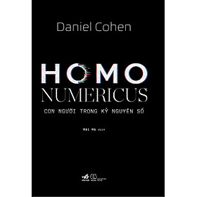Homo Numericus Con người trong kỷ nguyên số