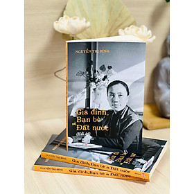 Sách - Hồi Ký Nguyễn Thị Bình - Gia Đình, Bạn Bè Và Đất Nước