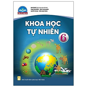 Khoa Học Tự Nhiên 6 (Chân Trời Sáng Tạo) (2023)