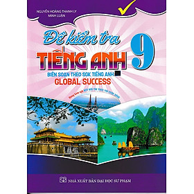 Đề kiểm tra tiếng anh 9 - Kết nối tri thức - Global success