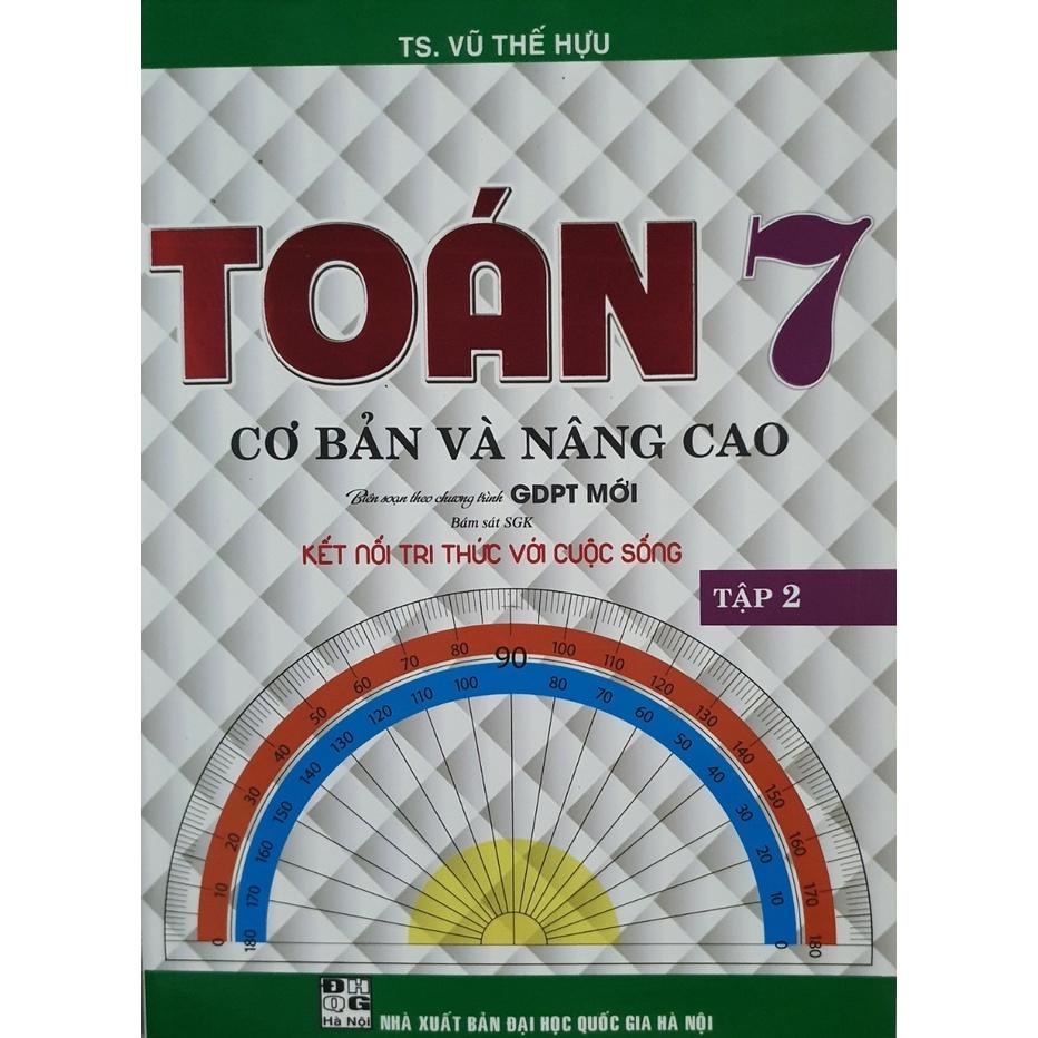 Sách - Combo Toán Cơ Bản Và Nâng Cao Lớp 7 Tâp 1 + Tập 2 (Bám Sát SGK Kết Nối Tri Thức Với Cuộc Sống )