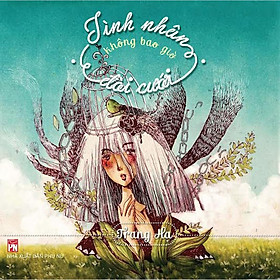 Sách - Tình Nhân Không Bao Giờ Đòi Cưới - NXB Phụ Nữ