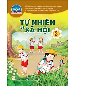 Sách giáo khoa Tự Nhiên Và Xã Hội 3- Chân Trời Sáng Tạo (Kèm Nilon bọc Sách)