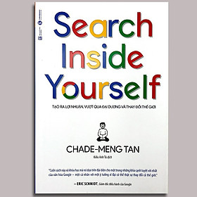 Search Inside Yourself - Tạo Ra Lợi Nhuận Vượt Qua Đại Dương Và Thay Đổi Thế Giới