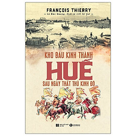 Kho báu Kinh thành Huế sau ngày Thất thủ Kinh đô
