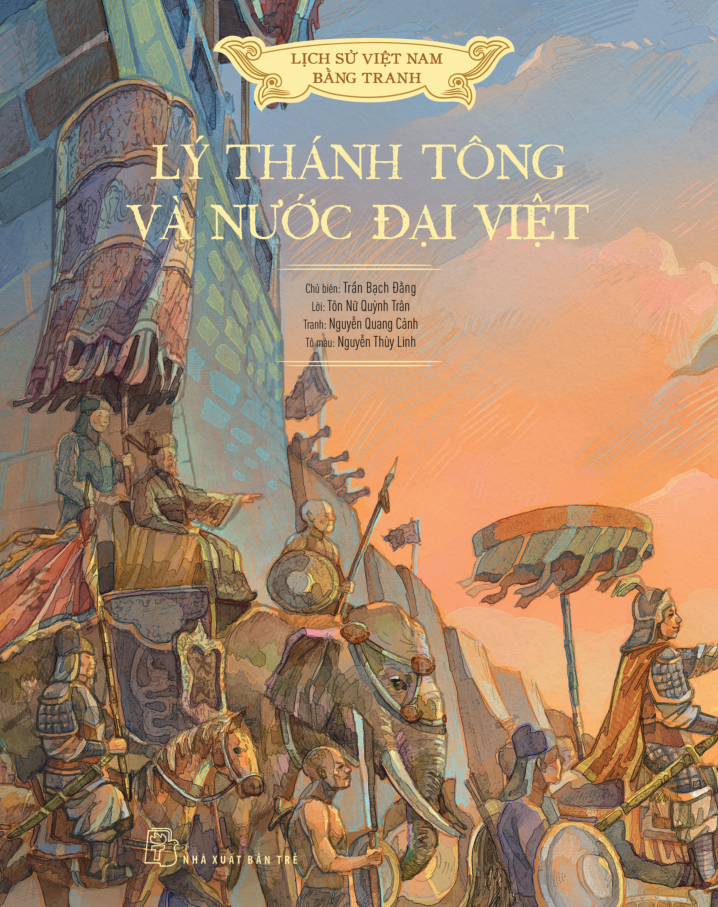 Lịch Sử Việt Nam Bằng Tranh - Lý Thánh Tông Và Nước Đại Việt (Bản Màu) (Tái Bản 2023)