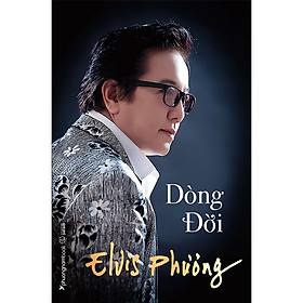 Dòng Đời - Elvis Phương
