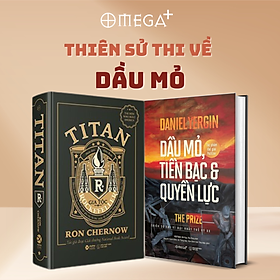 Combo Sách Kinh Điển : TiTan - Gia Tộc Rockefeller + Dầu Mỏ, Tiền Bạc Và Quyền Lực