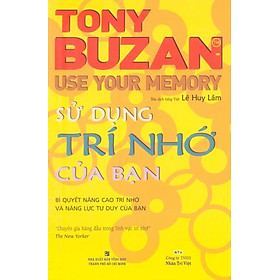 Sử Dụng Trí Nhớ Của Bạn - Use Your Memory (Tái Bản)