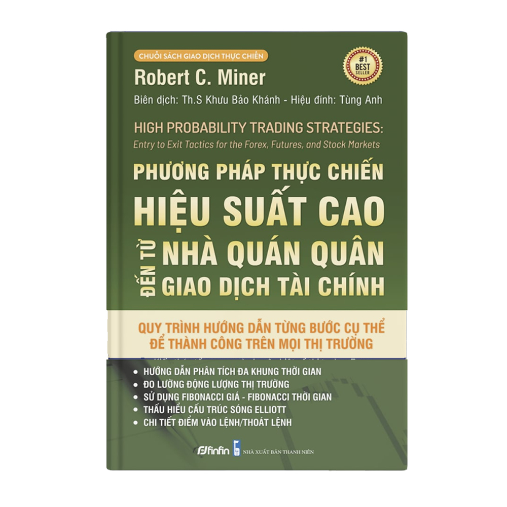 Phương Pháp Thực Chiến Hiệu Suất Cao Đến Từ Nhà Quán Quân Giao Dịch Tài Chính